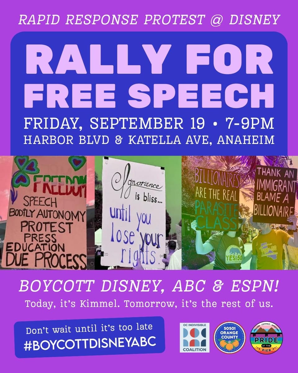 9/18/25 Orange County Disney Protest: Defend Free Speech This Friday!